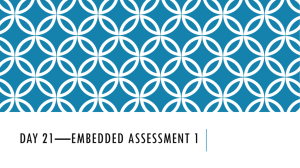Day 16*Embedded Assessment 1