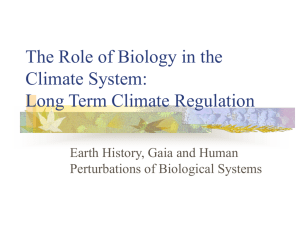The Role of Biology in the Climate System: Long Term Climate