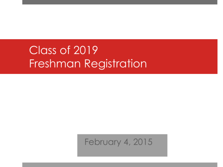 Class of 2019 Freshman Registration