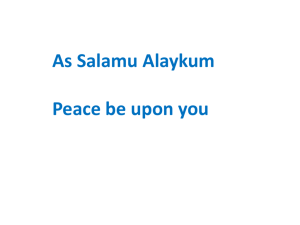As Salamu Alaykum Peace be upon you