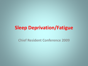 Sleep Deprivation/Fatigue