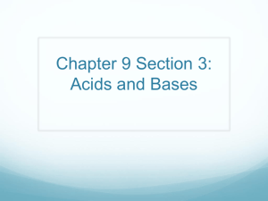 Chapter 9 Section 3: Acids and Bases