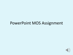 PowerPoint MOS Review - Mrs. Wing