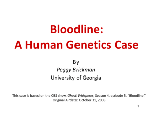 Bloodline- A Human Genetics Case