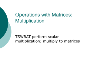 Operations with Matrices: Multiplication