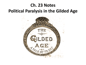 Ch. 23 Notes Political Paralysis in the Gilded Age