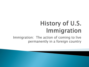 Immigration notes History of U.S. Immigration
