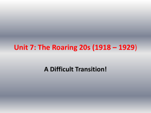 Unit 7: The Roaring 20s (1918 * 1929)