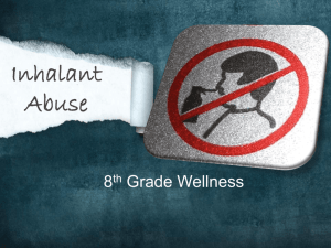 Inhalant Abuse What are Inhalants?