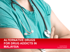 Alternative drugs for drug addicts in malaysia