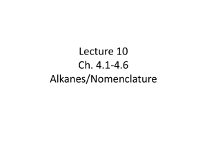 Lecture 10 Ch. 4.1-4.6 Alkanes/Nomenclature
