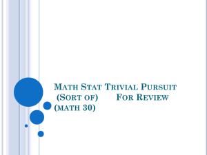 Statistics Trivial Pursuit (Sort of) For Review (math 17)