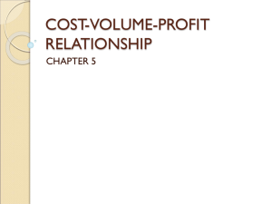 COST-VOLUME-PROFIT RELATIONSHIP
