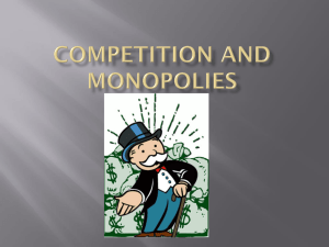 Competition and Monopolies Perfect Competition