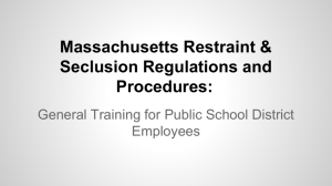 Massachusetts Restraint & Seclusion Regulations and Procedures: