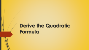 Derive the Quadratic Formula