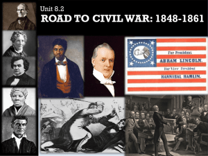 ROAD TO CIVIL WAR: 1848-1861