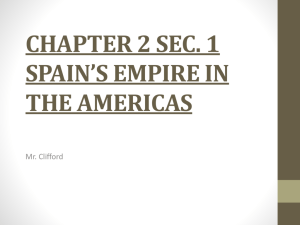 chapter 2 sec. 1 spain*s empire in the americas