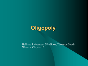Chapter 10 - Monopolistic Competition and Oligopoly