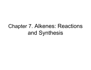 7. Alkenes: Reactions and Synthesis