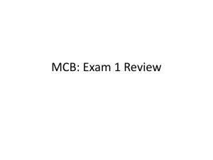 MCB: Exam 1 Review