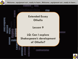 LQ: Can I explore Shakespeare's development of Othello?