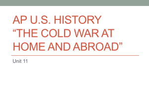 AP U.S. History *The Cold war at home and abroad*