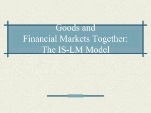 Goods and Financial Markets Together: The IS