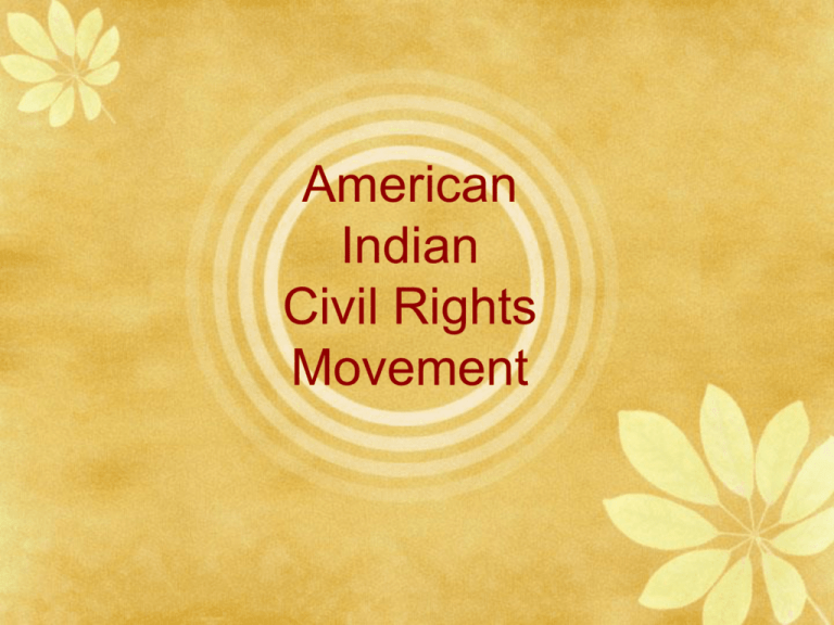 Native American Civil Rights Movement Goals