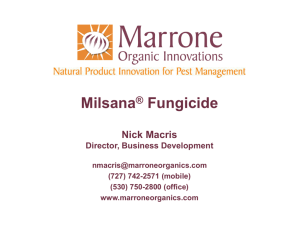 Milsana ® Fungicide Nick Macris Director, Business - IR