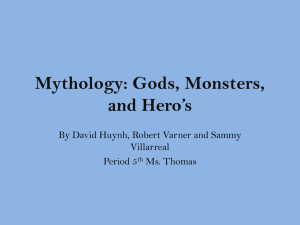 Mythology: Gods, Monsters, and Hero's