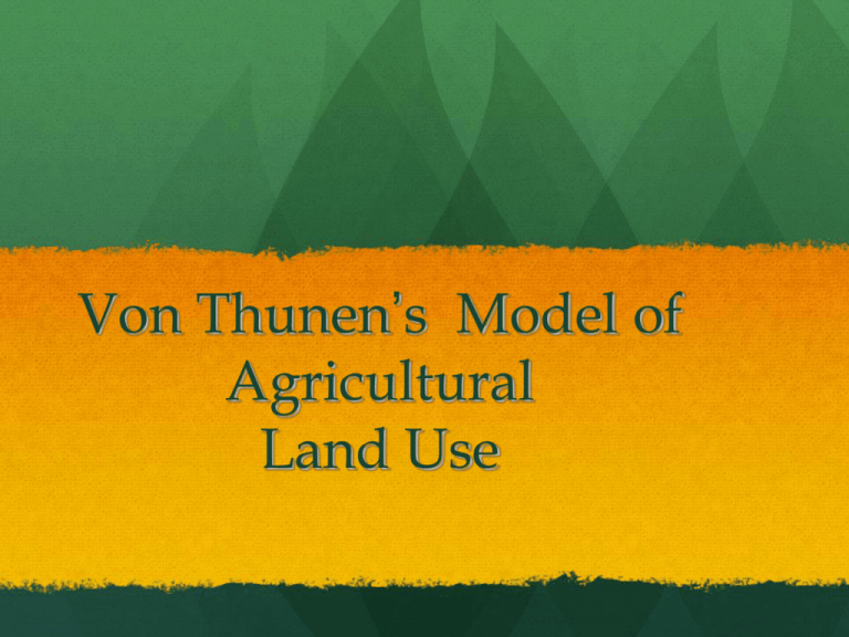 von thunen model of agricultural land use
