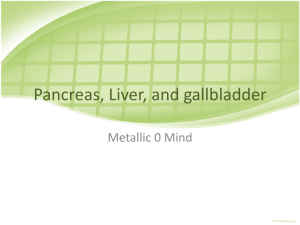 Pancreas, Liver, And gallbladder