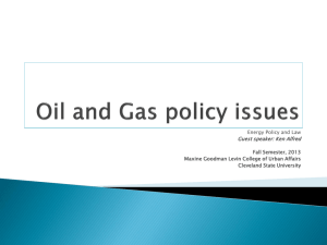 Oil and gas policy issues - Maxine Goodman Levin College of Urban
