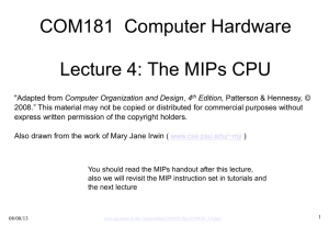 Lecture 4 The MIPs Microprocessor