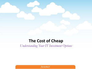 The Cost of Cheap - Desktop to Data Center IT Business Solutions