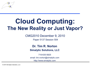 Cloud Computing: The New Reality or Just Vapor?