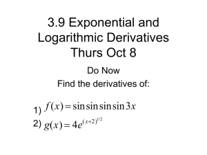 2.6 Exponential and Logarithmic Derivatives Tues Oct 19