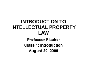 INTRODUCTION TO INTELLECTUAL PROPERTY LAW