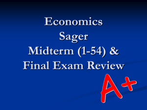 Economics Spring 2005 Final Exam Review