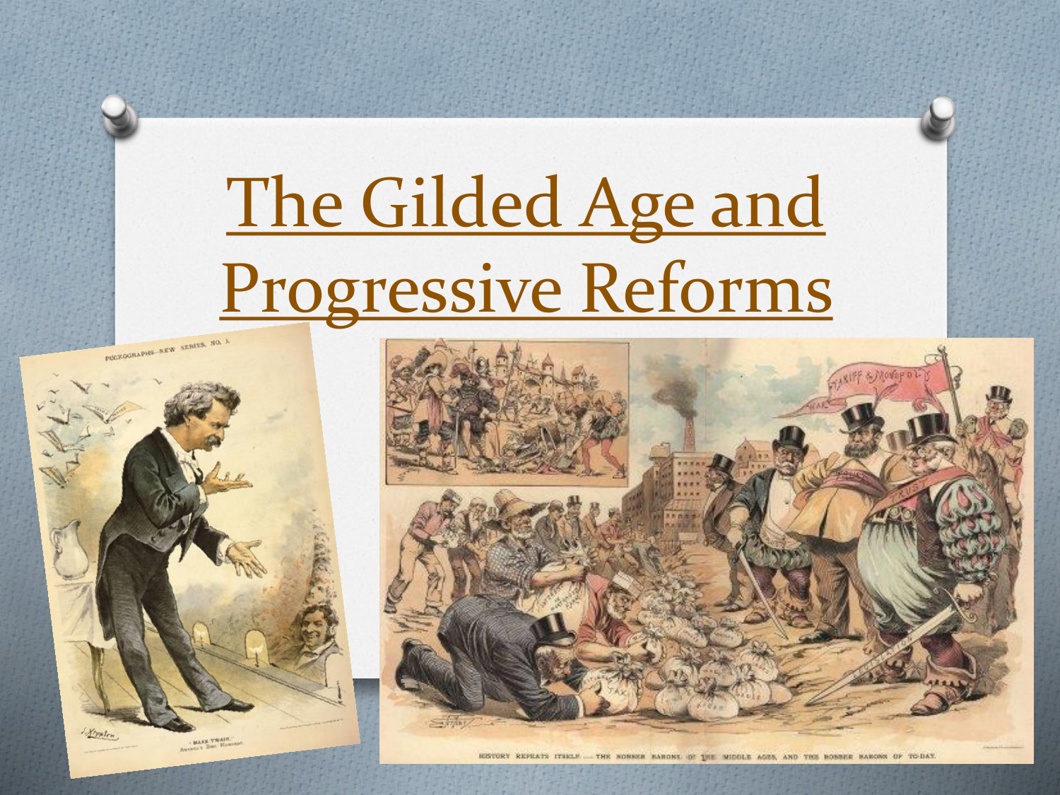 The gilded age and progressive era