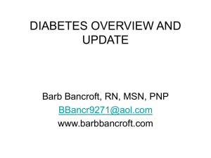 DIABETES OVERVIEW AND UPDATE