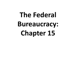 The Federal Bureaucracy: Chapter 15