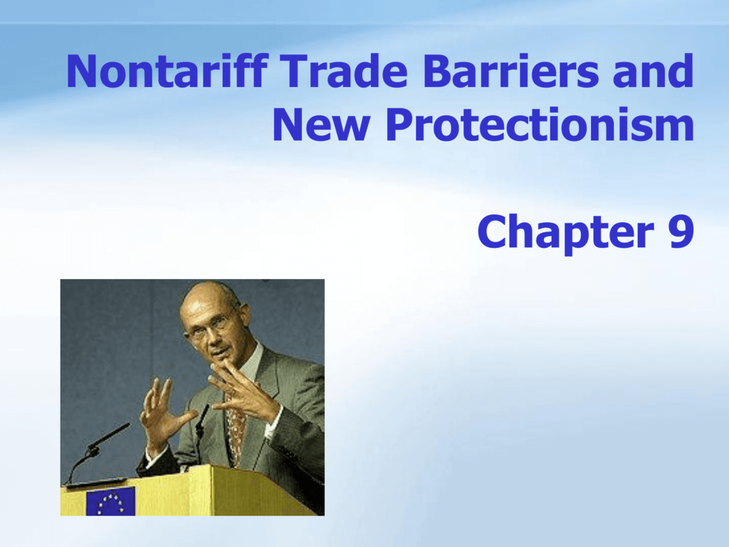 chapter-9-nontariff-trade-barriers-and-the-new-protectionism