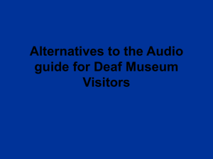 Alternatives to the Audio guide for Deaf Museum Visitors