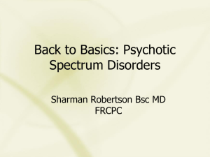 Back to Basics: Psychotic Spectrum Disorders