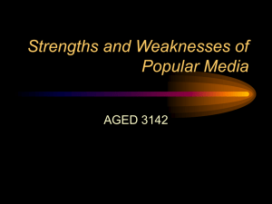 Strengths and Weaknesses of Popular Media