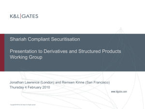 Shariah Compliant Securitisation Presentation to Derivatives and
