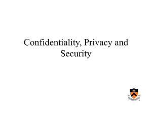 Confidentiality, Privacy and Security
