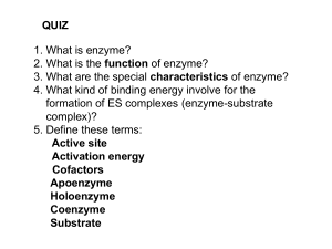 Lecture 2 – The Kinetics of Enzyme Catalyzed Reaction
